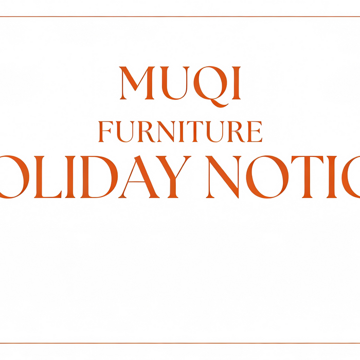 Chinese New Year Holiday Notice of Guangdong Muqi Furniture Co., Ltd.